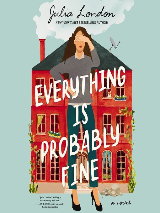 Title details for Everything Is Probably Fine by Julia London - Wait list